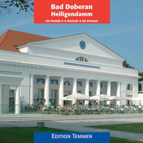 Bad Doberan / Heiligendamm: Ein Portrait Bad Doberan / Heiligendamm: Ein Portrait von Edition Temmen