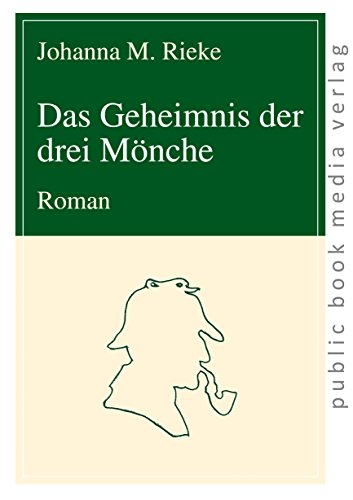 Das Geheimnis der drei Mönche: Roman von Frankfurter Taschenbuchverlag