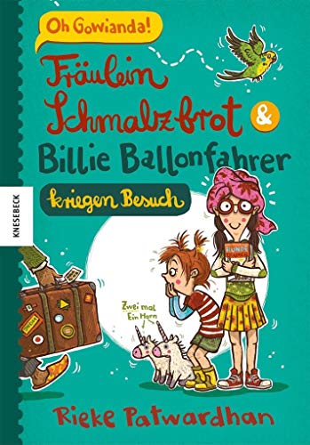 Fräulein Schmalzbrot und Billie Ballonfahrer kriegen Besuch von Knesebeck Von Dem GmbH