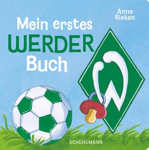 Mein erstes Werder-Buch von Carl Ed. Schünemann