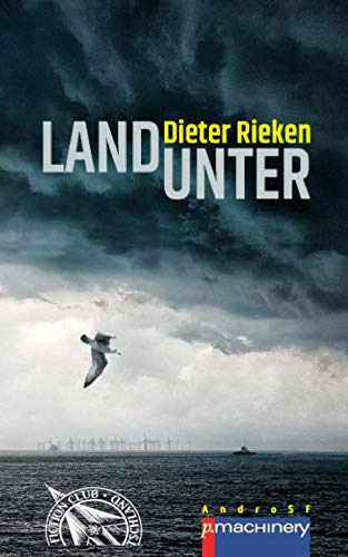 LAND UNTER (AndroSF: Die SF-Reihe für den Science Fiction Club Deutschland e.V. (SFCD))
