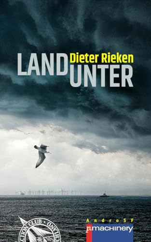 LAND UNTER (AndroSF: Die SF-Reihe für den Science Fiction Club Deutschland e.V. (SFCD))