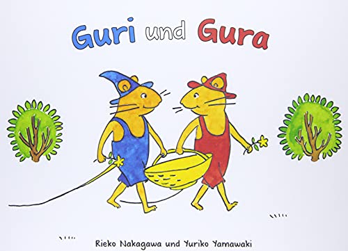 Guri und Gura: Die beiden berühmtesten Mäuse Japans von Edition Bracklo