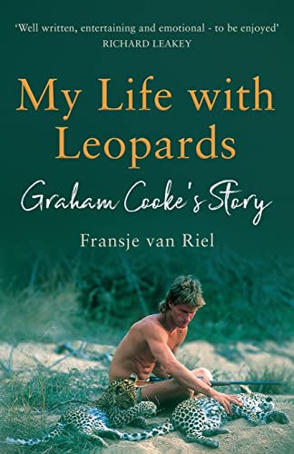 My Life with Leopards: A zoological memoir filled with love, loss and heartbreak My Life with Leopards: A zoological memoir filled with love, loss and heartbreak von Lume Books