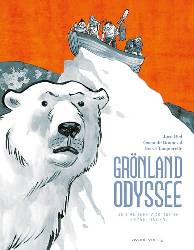 Grönland Odyssee: und andere arktische Erzählungen von Avant-Verlag, Berlin