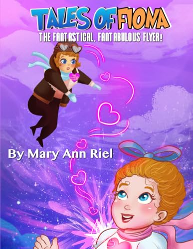 Tales Of Fiona: The Fantastical, Fantabulous Flyer! Tales Of Fiona: The Fantastical, Fantabulous Flyer! von Book Publishers USA