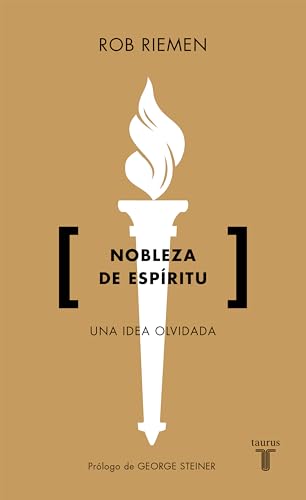 La nobleza de espíritu: Una idea olvidada (Pensamiento)