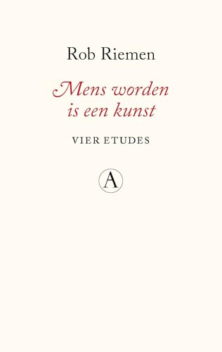 Mens worden is een kunst: vier etudes