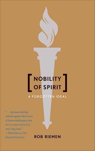 Nobility of Spirit: A Forgotten Ideal von Yale University Press
