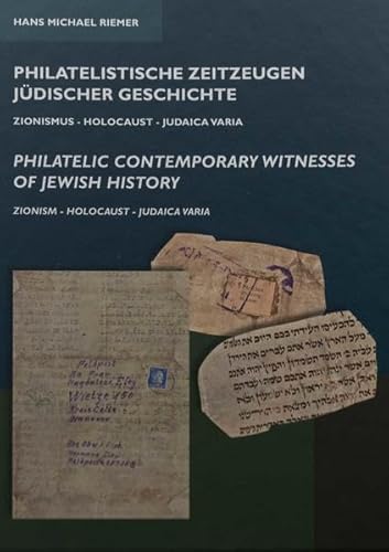 Philatelistische Zeitzeugen jüdischer Geschichte: Zionismus - Holocaust - Judaica