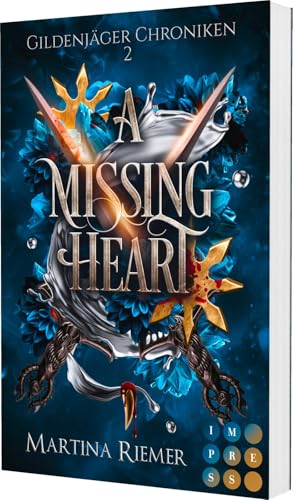 A Missing Heart (Gildenjäger Chroniken 2): Prickelnde Rivals to Lovers Fantasy Romance von Impress