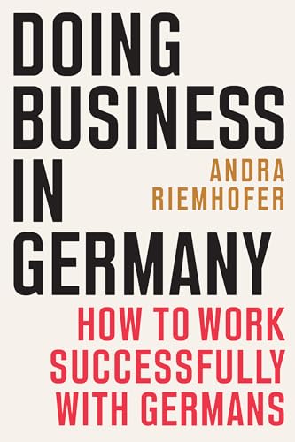 Doing Business in Germany: How to Work Successfully with Germans von Business Expert Press