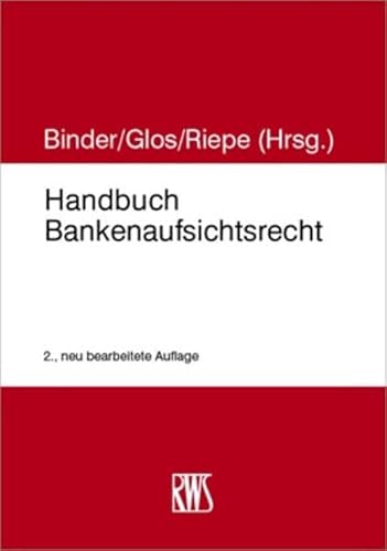 Handbuch Bankenaufsichtsrecht von RWS Verlag