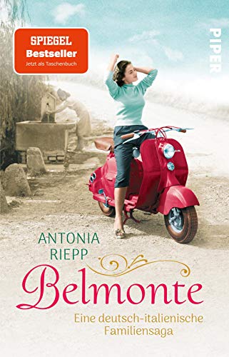 Belmonte (Die Belmonte-Reihe 1): Eine deutsch-italienische Familiensaga | Ein bewegender Familiengeschichten-Roman rund um Liebe, Heimat und Identität von PIPER
