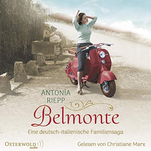 Belmonte (Die Belmonte-Reihe 1): Eine deutsch-italienische Familiensaga: 2 CDs von OSTERWOLDaudio