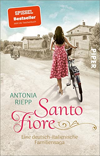 Santo Fiore (Die Belmonte-Reihe 3): Eine deutsch-italienische Familiensaga | Ergreifende Familiensaga über einen Neuanfang in den italienischen Marken von PIPER