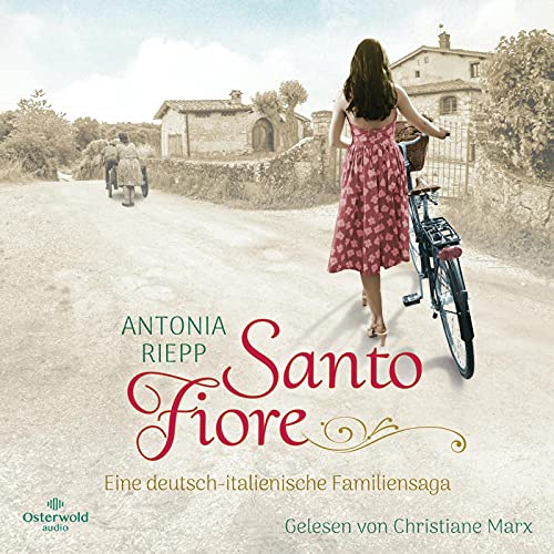 Santo Fiore (Die Belmonte-Reihe 3): Eine deutsch-italienische Familiensaga: 2 CDs | MP3