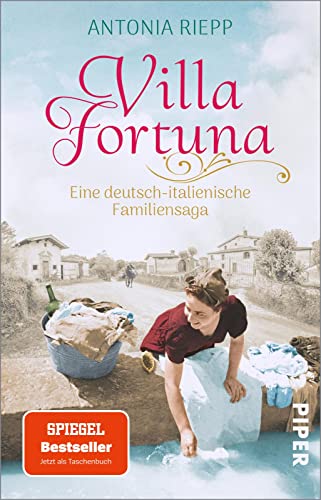 Villa Fortuna (Die Belmonte-Reihe 2): Eine deutsch-italienische Familiensaga | Ein bewegender Familiengeschichten-Roman rund um Liebe, Heimat und Identität von PIPER