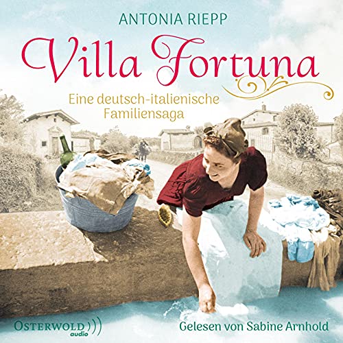Villa Fortuna (Die Belmonte-Reihe 2): Eine deutsch-italienische Familiensaga: 2 CDs Villa Fortuna (Die Belmonte-Reihe 2): Eine deutsch-italienische Familiensaga: 2 CDs