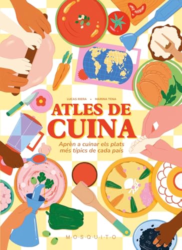 Atles de cuina: Aprèn a cuinar els plats més típics de cada país von Mosquito Books Barcelona