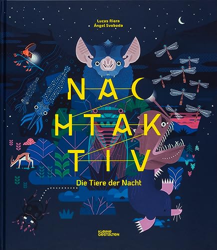 Nachtaktiv: Die Tiere der Nacht von Gestalten