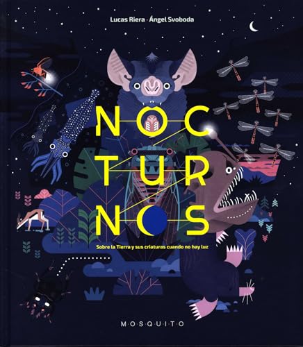 Nocturnos: Sobre la Tierra y sus criaturas cuando no hay luz