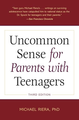 Uncommon Sense for Parents with Teenagers, Third Edition von Ten Speed Press