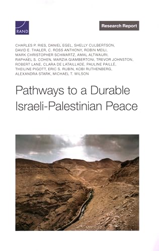 Pathways to a Durable Israeli-Palestinian Peace Pathways to a Durable Israeli-Palestinian Peace von RAND Corporation