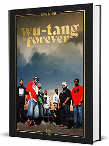 Wu-Tang is forever: Im engsten Kreis der größten Band der Welt von Benevento