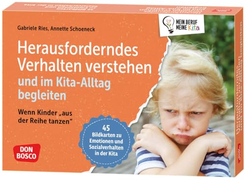 Herausforderndes Verhalten verstehen und im Kita-Alltag begleiten: Wenn Kinder „aus der Reihe tanzen". 45 Bildkarten zu Emotionen und Sozialverhalten ... Teamentwicklung & Qualitätsmanagement) von Don Bosco Medien