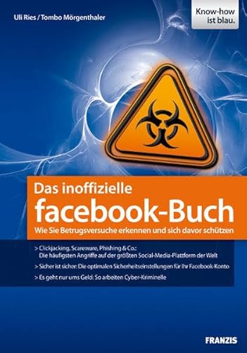 Das inoffizielle facebook-Buch: Wie sie Betrugsversuche erkennen und sich davor schützen