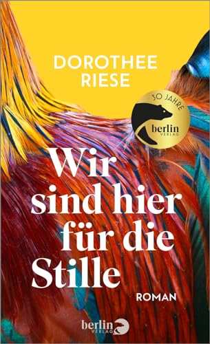 Wir sind hier für die Stille: Roman | Nominiert für den Literaturpreis Fulda 2024 von Berlin Verlag