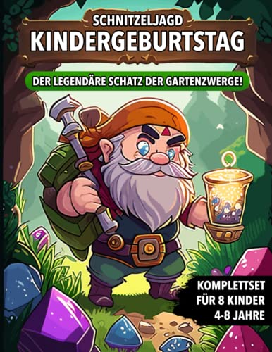 Schnitzeljagd Kindergeburtstag - Der Legendäre Schatz der Gartenzwerge: Schatzsuche mit Zwerg von 4 bis zu 8 Jahre Kinder - Komplettset mit Schatzkarte, Rätseln, Einladungen, Urkunden und vieles mehr! von Independently published