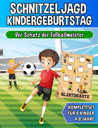 Schnitzeljagd Kindergeburtstag - Der Schatz der Fußballmeister: Fußball Schatzsuche von 4 bis zu 8 Jahre Kinder - Komplettset mit Schatzkarte, Rätseln, Einladungen, Urkunden und vieles mehr! von KinderDreams Verlag
