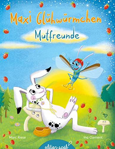 Maxi Glühwürmchen: Mutfreunde von BoD – Books on Demand
