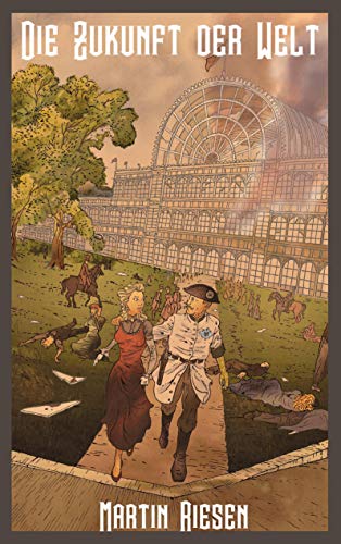 Die Zukunft der Welt (Steamforged Empires)