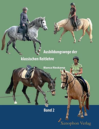 Ausbildungswege der klassischen Reitlehre (Band 2)