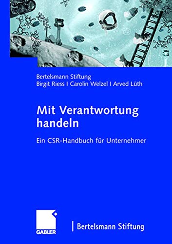Mit Verantwortung Handeln: Ein CSR-Handbuch für Unternehmer (German Edition)