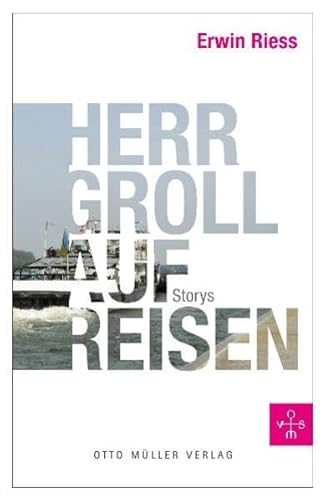 Herr Groll auf Reisen: Storys
