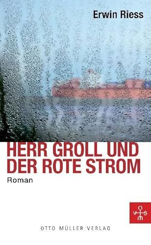 Herr Groll und der rote Strom: Roman