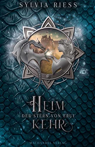 Der Stern von Erui: Heimkehr (Sternenlied - Saga 1): Band 1 : Heimkehr von Machandel-Verlag