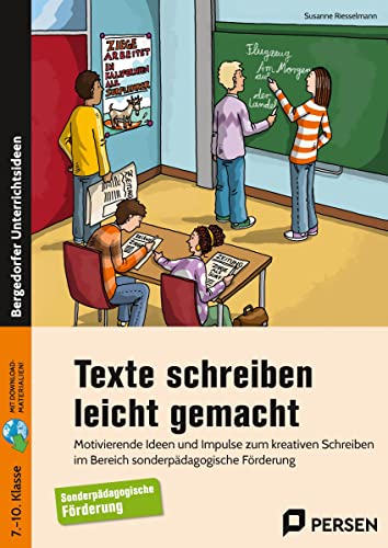 Texte schreiben leicht gemacht: Motivierende Ideen und Impulse zum kreativen Schre iben im Bereich sonderpädagogische Förderung (7. bis 10. Klasse) von Auer Verlag i.d.AAP LW