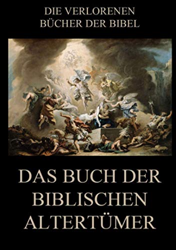 Das Buch der biblischen Altertümer (Die verlorenen Bücher der Bibel (Print), Band 14)