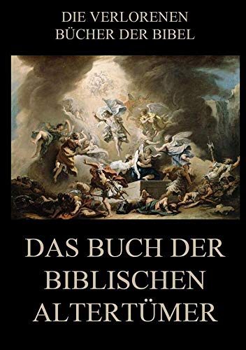 Das Buch der biblischen Altertümer (Die verlorenen Bücher der Bibel (Print), Band 14)