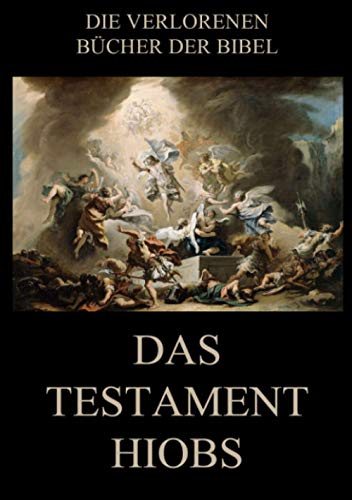 Das Testament Hiobs (Die verlorenen Bücher der Bibel (Print), Band 19)