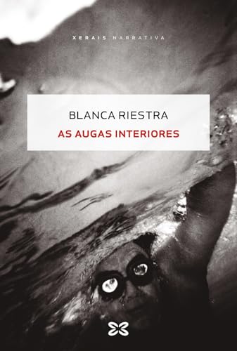 As augas interiores (EDICIÓN LITERARIA - NARRATIVA) von Edicións Xerais