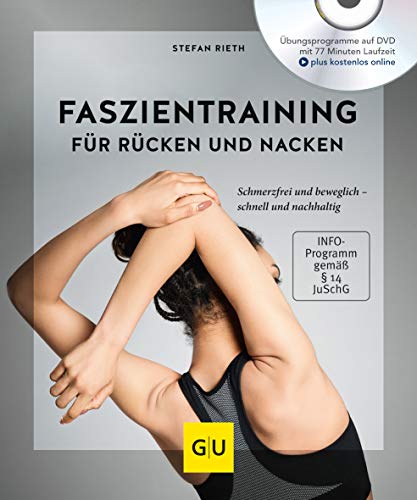 Faszientraining für Rücken und Nacken (mit DVD): Schmerzfrei und beweglich – schnell und nachhaltig (GU Faszien-Training) von Gräfe und Unzer