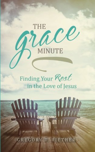 The Grace Minute: Finding Your Rest in the Love of Jesus von Paige1Publishing
