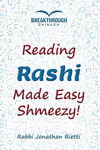 Reading Rashi Made Easy Shmeezy