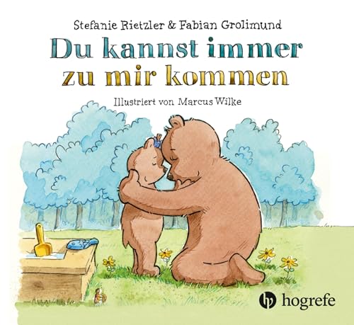 Du kannst immer zu mir kommen von HOGREFE (VORM. VERLAG HANS HUBER )